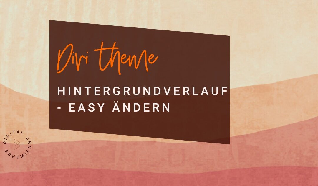Divi Hintergrund Verlauf ändern: So klappt es easy!