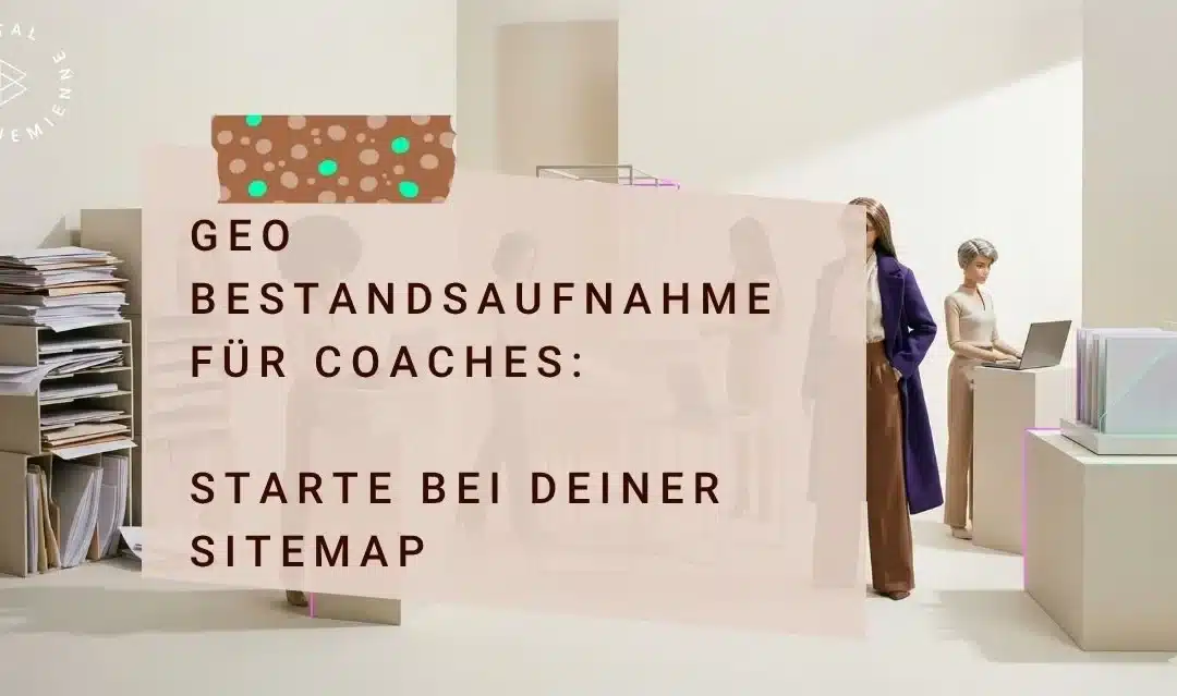 GEO startet bei deiner Sitemap – nicht bei deinem nächsten Blogpost