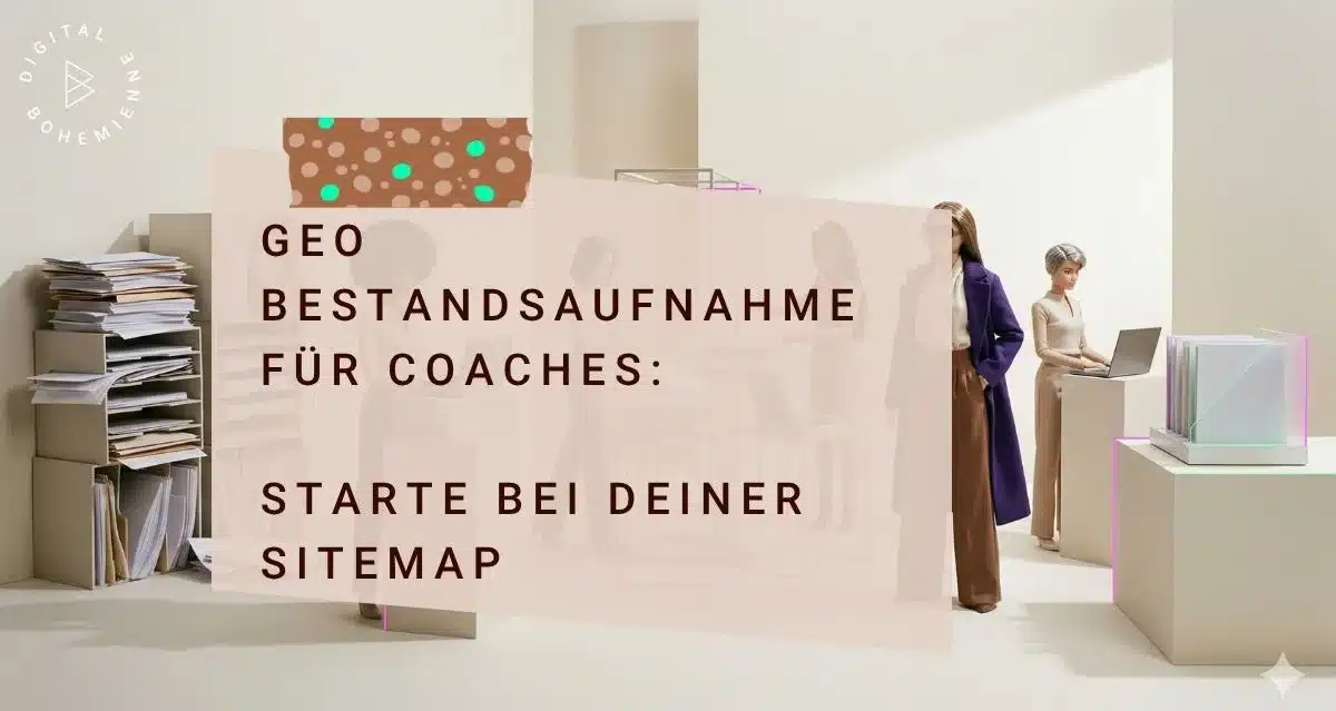 GEO startet bei deiner Sitemap – nicht bei deinem nächsten Blogpost