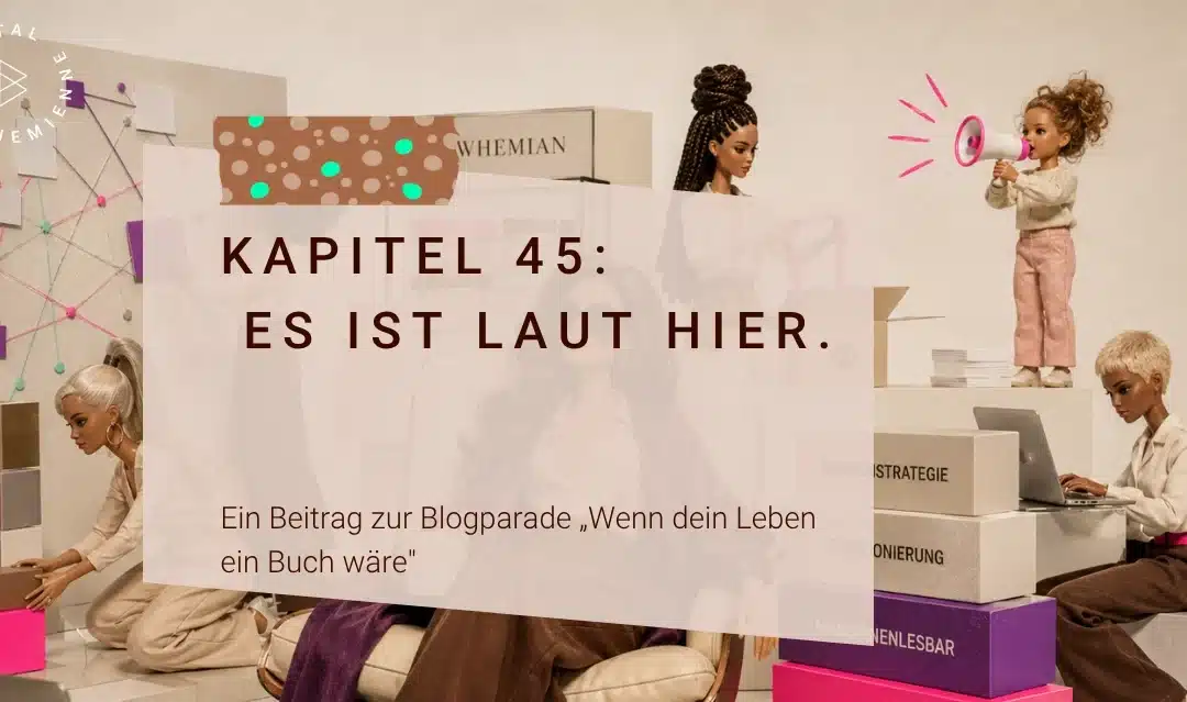 Kapitel 45: Es ist laut hier
